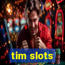 tim slots